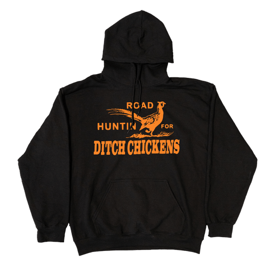 Ditch Chickens Hoodie - You Betcha