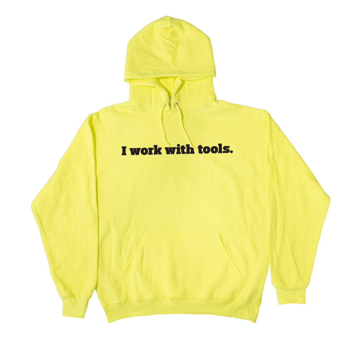 I Work With Tools Hoodie - You Betcha